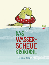 Vorderes Coverbild Das wasserscheue Krokodil