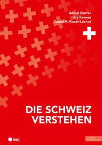 Vorderes Coverbild Die Schweiz verstehen (Print inkl. E-Book Edubase)