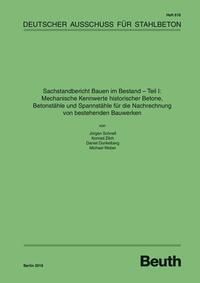Vorderes Coverbild Sachstandbericht Bauen im Bestand - Teil I: Mechanische Kennwerte historischer Betone, Betonstähle und Spannstähle für die Nachrechnung von bestehenden Bauwerken