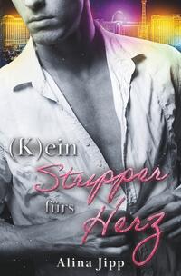 Vorderes Coverbild (K)ein Stripper fürs Herz