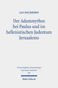 Vorderes Coverbild Der Adammythos bei Paulus und im hellenistischen Judentum Jerusalems