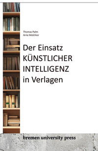Vorderes Coverbild Der Einsatz künstlicher Intelligenz in Verlagen