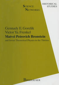 Vorderes Coverbild Matvei Petrovich Bronstein and Soviet Theoretical Physics in the Thirties
