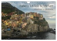 Vorderes Coverbild Italiens wilde Schönheit - Abseits der großen Städte (Wandkalender 2025 DIN A4 quer), CALVENDO Monatskalender