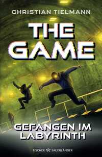 Vorderes Coverbild The Game – Gefangen im Labyrinth