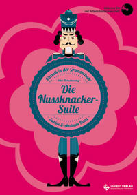 Vorderes Coverbild Die Nussknacker-Suite (Heft und CD)