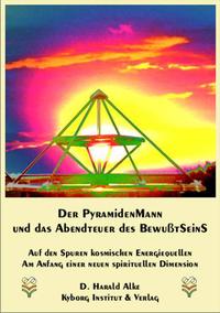 Vorderes Coverbild Der Pyramidenmann und das Abenteuer des Bewusstseins