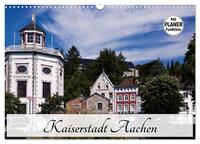 Vorderes Coverbild Kaiserstadt Aachen (Wandkalender 2025 DIN A3 quer), CALVENDO Monatskalender