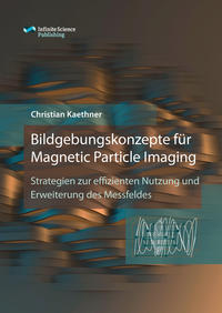Vorderes Coverbild Bildgebungskonzepte für Magnetic Particle Imaging