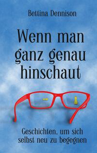 Vorderes Coverbild Wenn man ganz genau hinschaut
