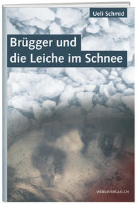 Vorderes Coverbild Brügger und die Leiche im Schnee