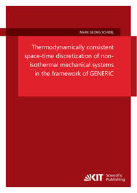 Vorderes Coverbild Thermodynamically consistent space-time discretization of non-isothermal mechanical systems in the framework of GENERIC