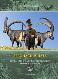Vorderes Coverbild Bernhard Schatz - Auf Du und Du mit den Steinböcken am Hochschwab