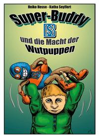 Vorderes Coverbild Super-Buddy und die Macht der Wutpuppen
