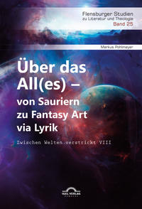 Vorderes Coverbild Über das All(es) – von Sauriern zu Fantasy Art via Lyrik