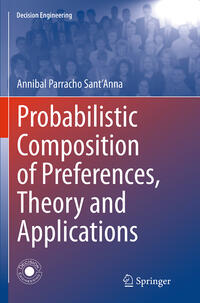 Vorderes Coverbild Probabilistic Composition of Preferences, Theory and Applications