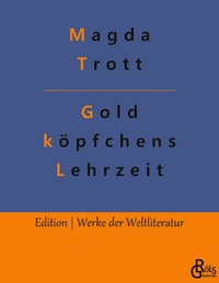 Vorderes Coverbild Goldköpfchens Lehrzeit