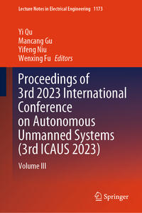 Vorderes Coverbild Proceedings of 3rd 2023 International Conference on Autonomous Unmanned Systems (3rd ICAUS 2023)