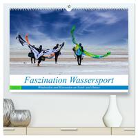 Vorderes Coverbild Faszination Wassersport - Windsurfen und Kitesurfen an Nord- und Ostsee (hochwertiger Premium Wandkalender 2025 DIN A2 quer), Kunstdruck in Hochglanz