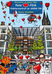 Vorderes Coverbild Meine Herz-Klinik: Kinderherzzentrum der Uniklinik Köln