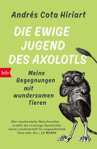 Vorderes Coverbild Die ewige Jugend des Axolotls