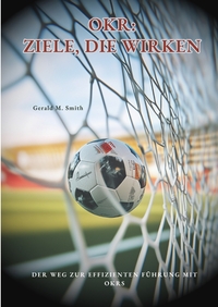 Vorderes Coverbild OKR: Ziele, die wirken