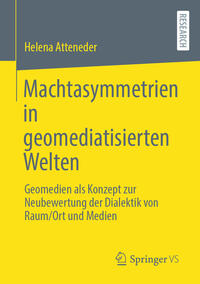 Vorderes Coverbild Machtasymmetrien in geomediatisierten Welten