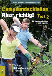 Vorderes Coverbild Compoundschießen - Aber richtig! Teil 2