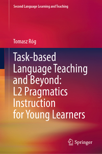Vorderes Coverbild Task-based Language Teaching and Beyond: L2 Pragmatics Instruction for Young Learners