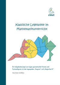 Vorderes Coverbild Ein Aufgabenkonzept zum Legen geometrischer Formen und Fantasiefiguren mit den Legespielen „Tangram“ und „Magisches Ei“
