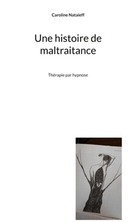 Vorderes Coverbild Une histoire de maltraitance