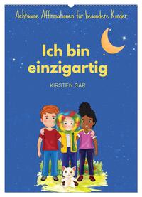 Vorderes Coverbild Ich bin einzigartig - Achtsame Affirmationen für besondere Kinder (Wandkalender 2025 DIN A2 hoch), CALVENDO Monatskalender