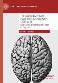 Vorderes Coverbild The Unsexed Mind and Psychological Androgyny, 1790-1848