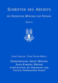 Vorderes Coverbild Julius Kardinal Döpfner. Archivinventar der Dokumente zum Zweiten Vatikanischen Konzil