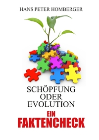Vorderes Coverbild Schöpfung oder Evolution – ein Faktencheck