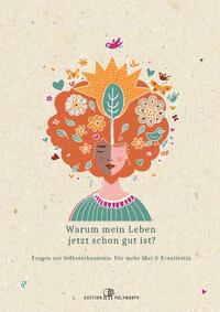 Vorderes Coverbild Warum mein Leben jetzt schon gut ist?