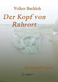 Vorderes Coverbild Der Kopf von Ruhrort