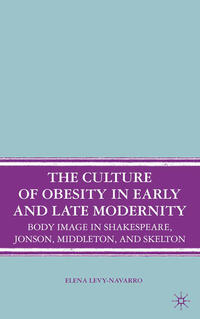 Vorderes Coverbild The Culture of Obesity in Early and Late Modernity