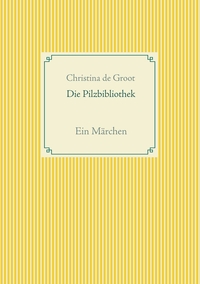 Vorderes Coverbild Die Pilzbibliothek