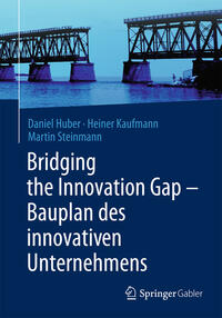 Vorderes Coverbild Bridging the Innovation Gap - Bauplan des innovativen Unternehmens