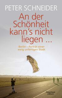 Vorderes Coverbild An der Schönheit kann’s nicht liegen