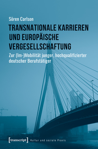 Vorderes Coverbild Transnationale Karrieren und europäische Vergesellschaftung