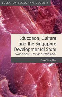 Vorderes Coverbild Education, Culture and the Singapore Developmental State