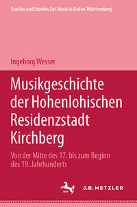 Vorderes Coverbild Musikgeschichte der Hohenlohischen Residenzstadt Kirchberg