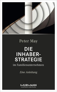 Vorderes Coverbild Die Inhaberstrategie im Familienunternehmen