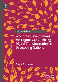 Vorderes Coverbild Economic Development in the Digital Age + Driving Digital Transformation in Developing Nations