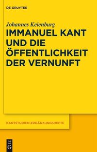 Vorderes Coverbild Immanuel Kant und die Öffentlichkeit der Vernunft