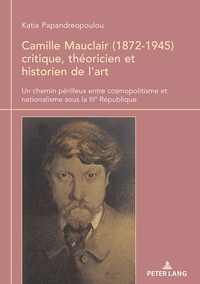 Vorderes Coverbild Camille Mauclair (1872-1945), critique, théoricien et historien de l’art