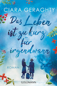 Vorderes Coverbild Das Leben ist zu kurz für irgendwann
