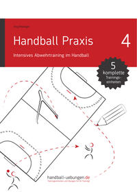 Vorderes Coverbild Handball Praxis 4 - Intensives Abwehrtraining im Handball